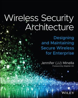 Wireless Security Architecture - Jennifer Minella