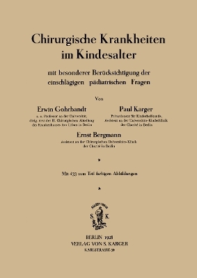 Chirurgische Krankheiten im Kindesalter - E. Bergmann, E. Gohrbandt, P. Karger