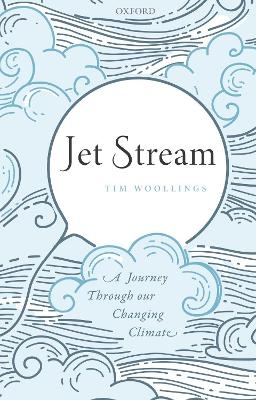 Jet Stream - Tim Woollings