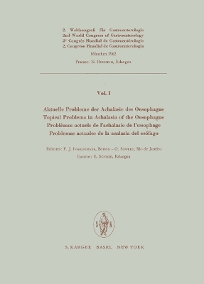 Aktuelle Probleme der Achalasie des Oesophagus / Topical Problems in Achalasia of the Oesophagus / Problèmes actuels de l'achalasie de l'oesophage / Problemas actuales de la acalasia del esófago - 