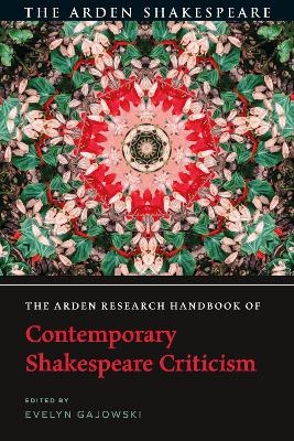 The Arden Research Handbook of Contemporary Shakespeare Criticism - 