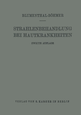 Strahlenbehandlung bei Hautkrankheiten - F. Blumenthal, L. Böhmer