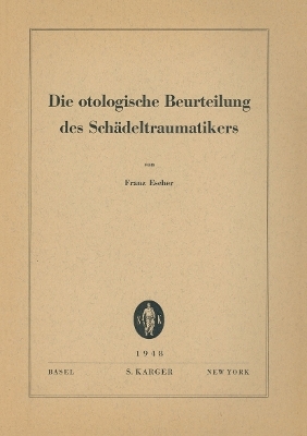 Die otologische Beurteilung des Schädeltraumatikers - F. Escher