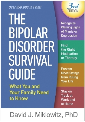 The Bipolar Disorder Survival Guide, Third Edition - David J. Miklowitz