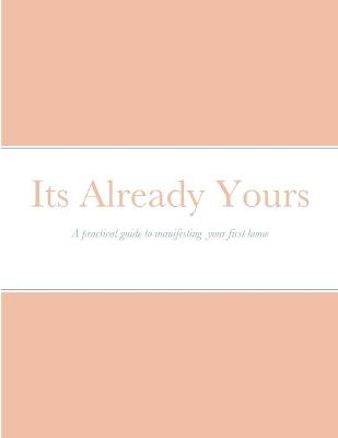 Its already yours - Taylor R