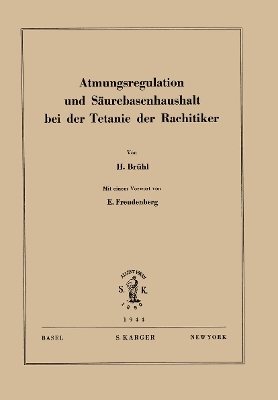 Atmungsregulation und Säurebasenhaushalt bei der Tetanie der Rachitiker - H. Brühl