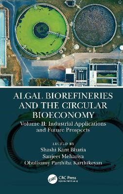 Algal Biorefineries and the Circular Bioeconomy - 