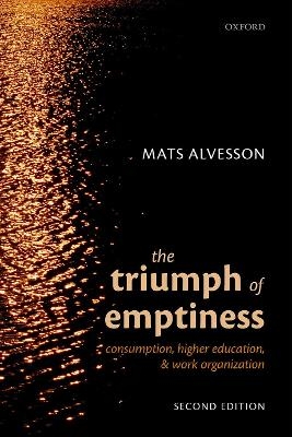 The Triumph of Emptiness - Mats Alvesson