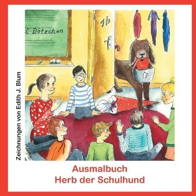 Herb der Schulhund - Edith J. Blum