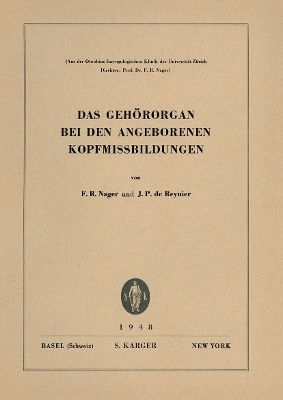 Das Gehörorgan bei den angeborenen Kopfmissbildungen - F.R. Nager, J.P. de Reynier