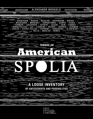 Toward an American Spolia - Aleksandr Mergold