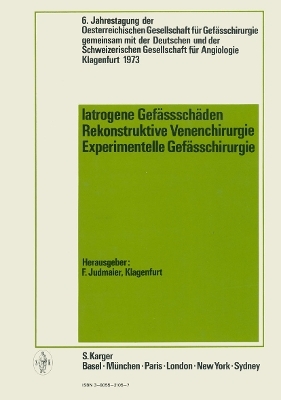 Iatrogene Gefässschäden / Rekonstruktive Venenchirurgie / Experimentelle Gefässchirurgie - 