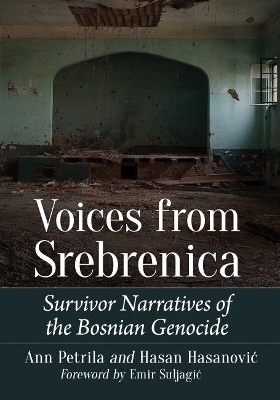 Voices from Srebrenica - Ann Petrila, Hasan Hasanović