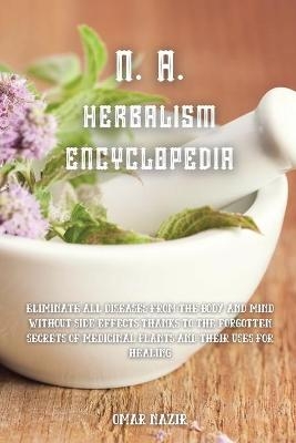 N. A. Herbalism Encyclopedia -  Omar Nazir