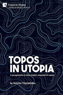 Topos in Utopia - Sotirios Triantafyllos