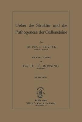 Über die Struktur und Pathogenese der Gallensteine - S. Boysen