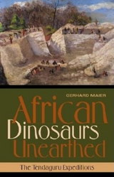 African Dinosaurs Unearthed - Gerhard Maier