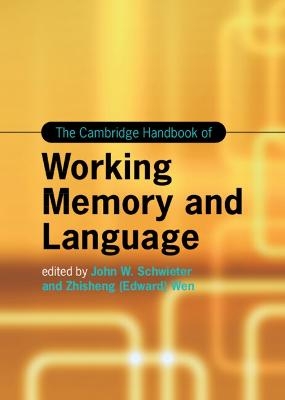 The Cambridge Handbook of Working Memory and Language - 