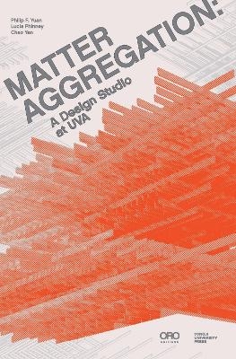 Matter Aggregation - Philip F. Yuan, Lucia Phinney, Chao Yan