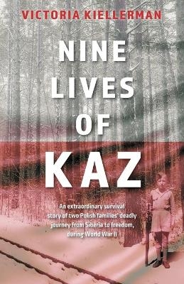 Nine Lives of Kaz - Victoria Kiellerman