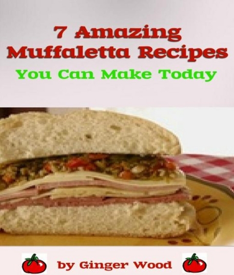 Muffaletta Recipes -  Ginger Wood