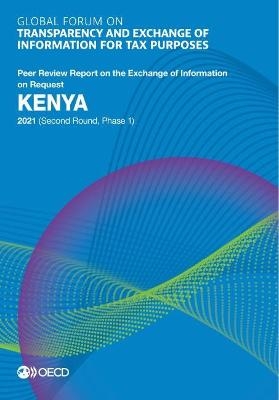 Kenya 2021 (second round, phase 1) -  Global Forum on Transparency and Exchange of Information for Tax Purposes