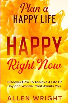 Plan A Happy Life - Allen Wright