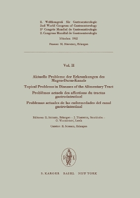 Aktuelle Probleme der Erkrankungen des Magen-Darm-Kanals / Topical Problems in Diseases of the Alimentary Tract  / Problèmes actuels des affections du tractus gastro-intestinal / Problemas actuales de las enfermedades del canal gastro-intestinal - 