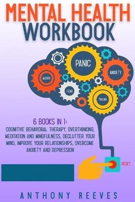 Mental Health Workbook - Anthony Reeves