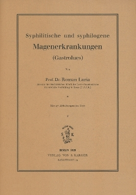 Syphilitische und syphilogene Magenerkrankungen (Gastrolues) - R. Luria