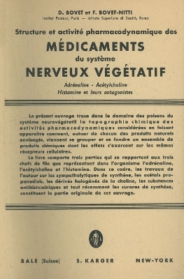 Structure et Activité Pharmacodynamique des Médicaments du Système Nerveux Végétatif - F. Bovet-Nitti, D. Bovet