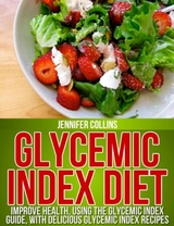 Glycemic Index Diet -  Jennifer Collins