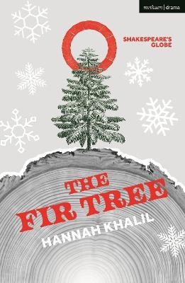 The Fir Tree - Hannah Khalil