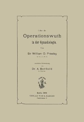 Über die Operationswuth in der Gynäkologie - W.O. Priestley