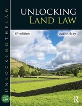 Unlocking Land Law - Bray, Judith