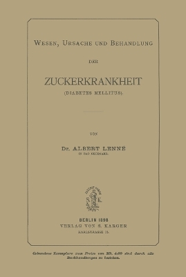 Wesen, Ursache und Behandlung der Zuckerkrankheit - A. Lenné