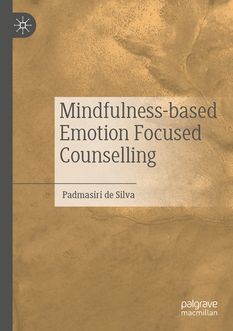 Mindfulness-based Emotion Focused Counselling - Padmasiri de Silva