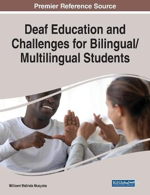 Deaf Education and Challenges for Bilingual/Multilingual Students - 