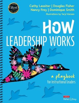 How Leadership Works - Cathy J. Lassiter, Douglas Fisher, Nancy Frey, Dominique Smith