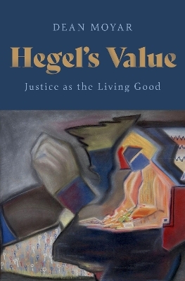 Hegel's Value - Dean Moyar