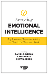 Harvard Business Review Everyday Emotional Intelligence - Harvard Business Review, Daniel Goleman, Richard E. Boyatzis, Annie McKee, Sydney Finkelstein