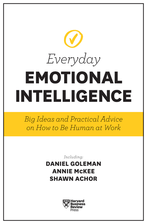 Harvard Business Review Everyday Emotional Intelligence - Harvard Business Review, Daniel Goleman, Richard E. Boyatzis, Annie McKee, Sydney Finkelstein