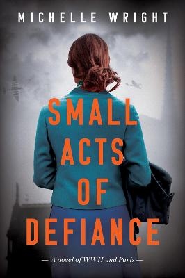 Small Acts of Defiance - Michelle Wright