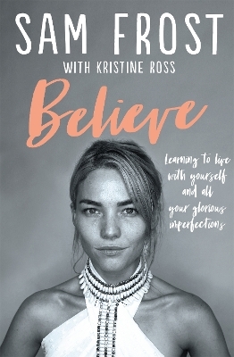 Believe - Sam Frost