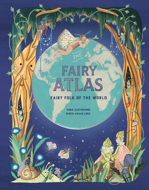 The Fairy Atlas - Anna Claybourne