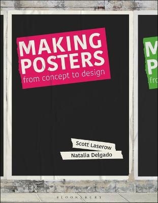 Making Posters - Scott Laserow, Natalia Delgado