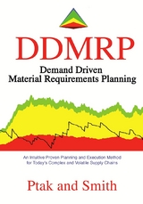 Demand Driven Material Requirements Planning (DDMRP) - Carol Ptak, Chad Smith