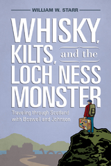 Whisky, Kilts, and the Loch Ness Monster - William W. Starr