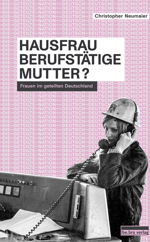 Hausfrau, Berufstätige, Mutter? - Christopher Neumaier