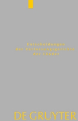 Entscheidungen der Verfassungsgerichte der Länder (LVerfGE) / Baden-Württemberg, Berlin, Brandenburg, Hamburg, Hessen, Mecklenburg-Vorpommern, Niedersachsen, Saarland, Sachsen, Sachsen-Anhalt, Schleswig-Holstein, Thüringen - 